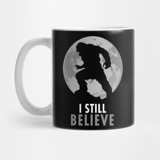 I Still Believe Mug